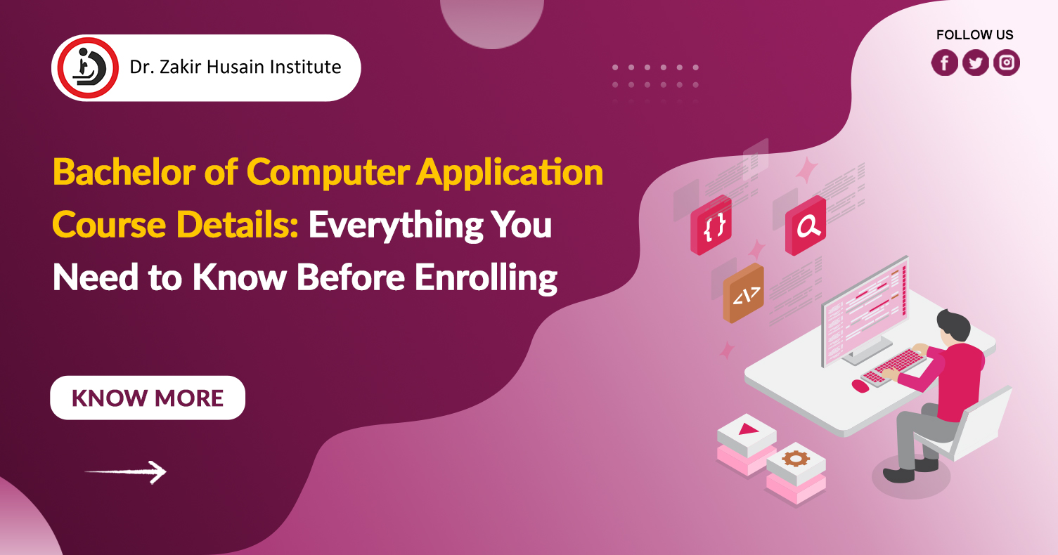 Bachelor of Computer Application Course Details:  Everything You Need to Know Before Enrolling